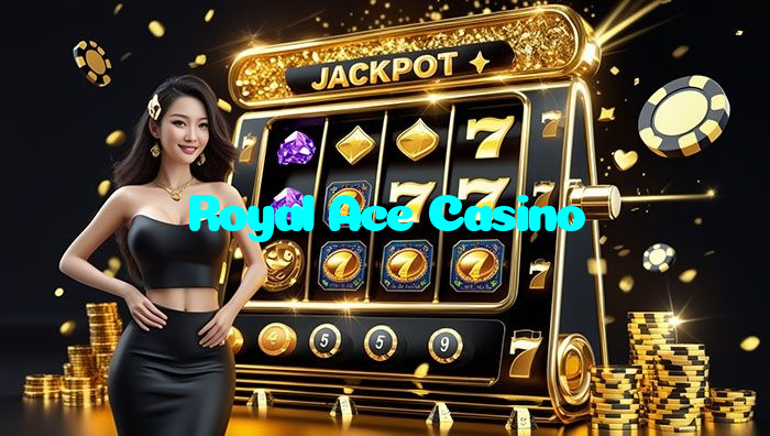Royal Ace Casino